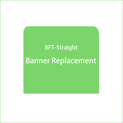 Replacement 8FT Straight Banner with Custom Graphics